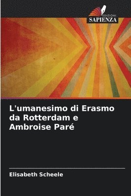 bokomslag L'umanesimo di Erasmo da Rotterdam e Ambroise Par