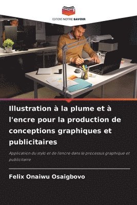 bokomslag Illustration  la plume et  l'encre pour la production de conceptions graphiques et publicitaires