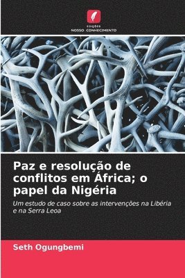 bokomslag Paz e resoluo de conflitos em frica; o papel da Nigria