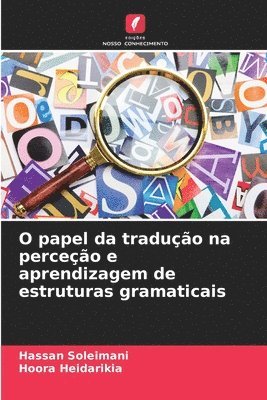 bokomslag O papel da traduo na perceo e aprendizagem de estruturas gramaticais