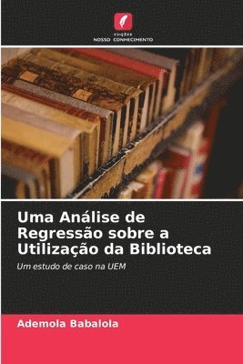 Uma Anlise de Regresso sobre a Utilizao da Biblioteca 1