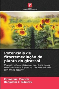 bokomslag Potenciais de fitorremediao da planta do girassol