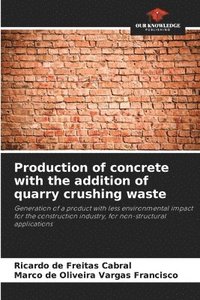 bokomslag Production of concrete with the addition of quarry crushing waste