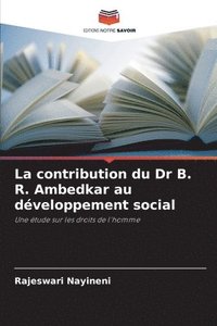 bokomslag La contribution du Dr B. R. Ambedkar au dveloppement social