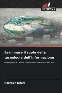 bokomslag Esaminare il ruolo della tecnologia dell'informazione