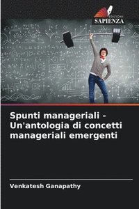 bokomslag Spunti manageriali - Un'antologia di concetti manageriali emergenti