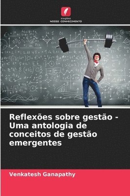 Reflexes sobre gesto - Uma antologia de conceitos de gesto emergentes 1