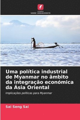 bokomslag Uma poltica industrial de Myanmar no mbito da integrao econmica da sia Oriental