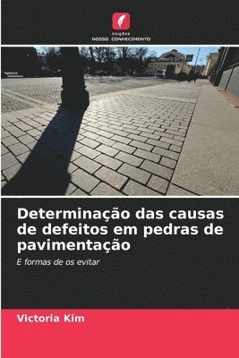 bokomslag Determinao das causas de defeitos em pedras de pavimentao