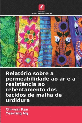 bokomslag Relatrio sobre a permeabilidade ao ar e a resistncia ao rebentamento dos tecidos de malha de urdidura