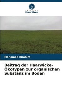 bokomslag Beitrag der Haarwicke-kotypen zur organischen Substanz im Boden