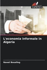 bokomslag L'economia informale in Algeria