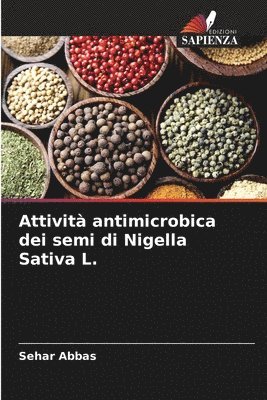 bokomslag Attivit antimicrobica dei semi di Nigella Sativa L.