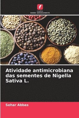 Atividade antimicrobiana das sementes de Nigella Sativa L. 1