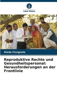 bokomslag Reproduktive Rechte und Gesundheitspersonal