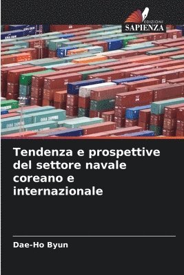 bokomslag Tendenza e prospettive del settore navale coreano e internazionale