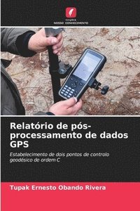 bokomslag Relatrio de ps-processamento de dados GPS