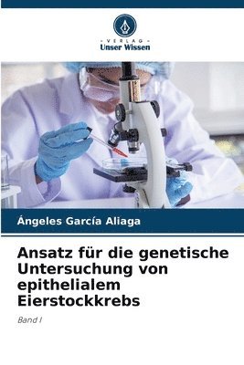 Ansatz fr die genetische Untersuchung von epithelialem Eierstockkrebs 1