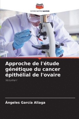 bokomslag Approche de l'tude gntique du cancer pithlial de l'ovaire