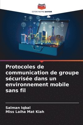 Protocoles de communication de groupe scurise dans un environnement mobile sans fil 1