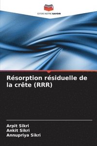 bokomslag Résorption résiduelle de la crête (RRR)