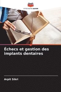 bokomslag Échecs et gestion des implants dentaires