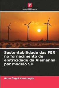 bokomslag Sustentabilidade das FER no fornecimento de eletricidade da Alemanha por modelo SD