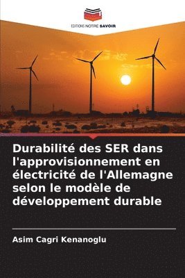 bokomslag Durabilit des SER dans l'approvisionnement en lectricit de l'Allemagne selon le modle de dveloppement durable