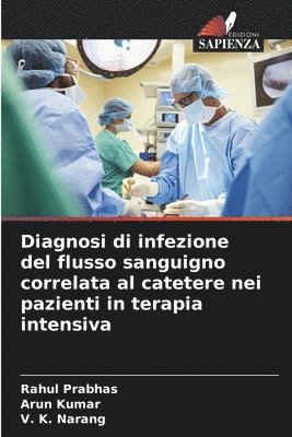 bokomslag Diagnosi di infezione del flusso sanguigno correlata al catetere nei pazienti in terapia intensiva