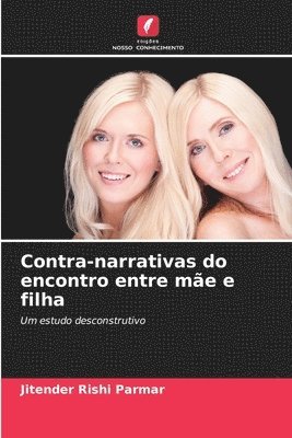 bokomslag Contra-narrativas do encontro entre me e filha