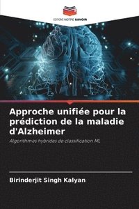 bokomslag Approche unifie pour la prdiction de la maladie d'Alzheimer