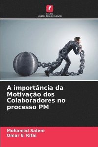 bokomslag A importncia da Motivao dos Colaboradores no processo PM