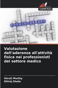 bokomslag Valutazione dell'aderenza all'attivit fisica nei professionisti del settore medico