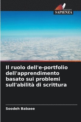 bokomslag Il ruolo dell'e-portfolio dell'apprendimento basato sui problemi sull'abilit di scrittura