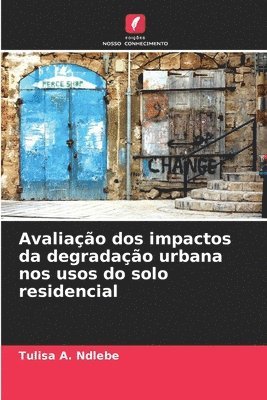 Avaliao dos impactos da degradao urbana nos usos do solo residencial 1