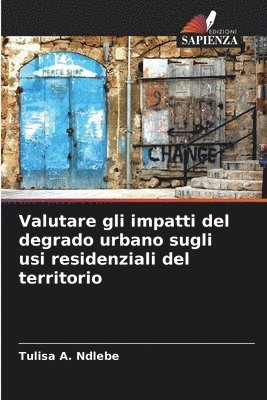 bokomslag Valutare gli impatti del degrado urbano sugli usi residenziali del territorio