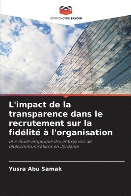 L'impact de la transparence dans le recrutement sur la fidlit  l'organisation 1