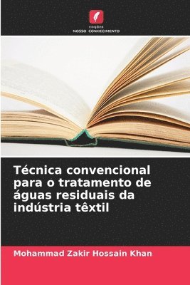 bokomslag Tcnica convencional para o tratamento de guas residuais da indstria txtil