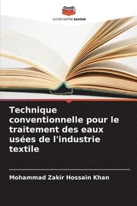 bokomslag Technique conventionnelle pour le traitement des eaux uses de l'industrie textile