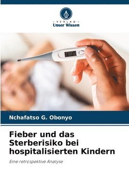 bokomslag Fieber und das Sterberisiko bei hospitalisierten Kindern