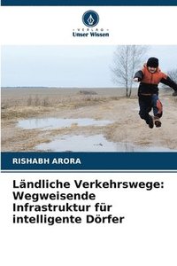 bokomslag Ländliche Verkehrswege: Wegweisende Infrastruktur für intelligente Dörfer