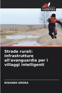 bokomslag Strade rurali: Infrastrutture all'avanguardia per i villaggi intelligenti