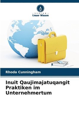 bokomslag Inuit Qaujimajatuqangit Praktiken im Unternehmertum