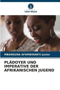 bokomslag Plädoyer Und Imperative Der Afrikanischen Jugend