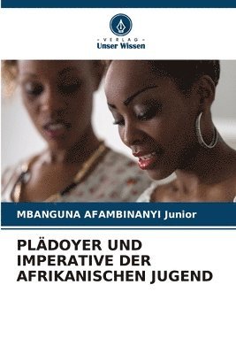 Pldoyer Und Imperative Der Afrikanischen Jugend 1