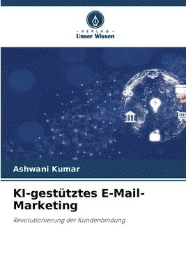 Ashwani Kumar - KI-gestütztes E-Mail-Marketing, Häftad