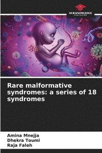 bokomslag Rare malformative syndromes: a series of 18 syndromes