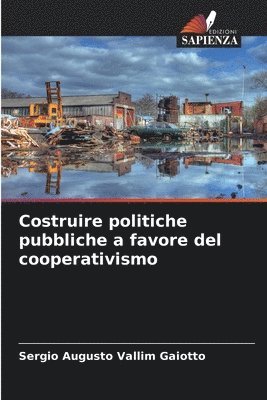 Costruire politiche pubbliche a favore del cooperativismo 1