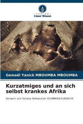 bokomslag Kurzatmiges und an sich selbst krankes Afrika