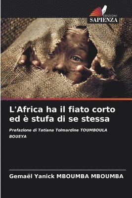 L'Africa ha il fiato corto ed  stufa di se stessa 1